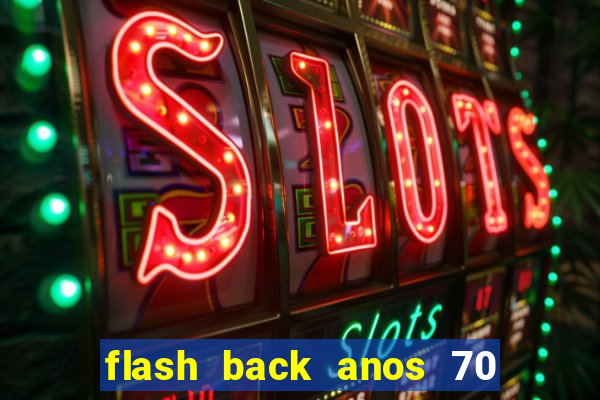 flash back anos 70 80 90 internacional download
